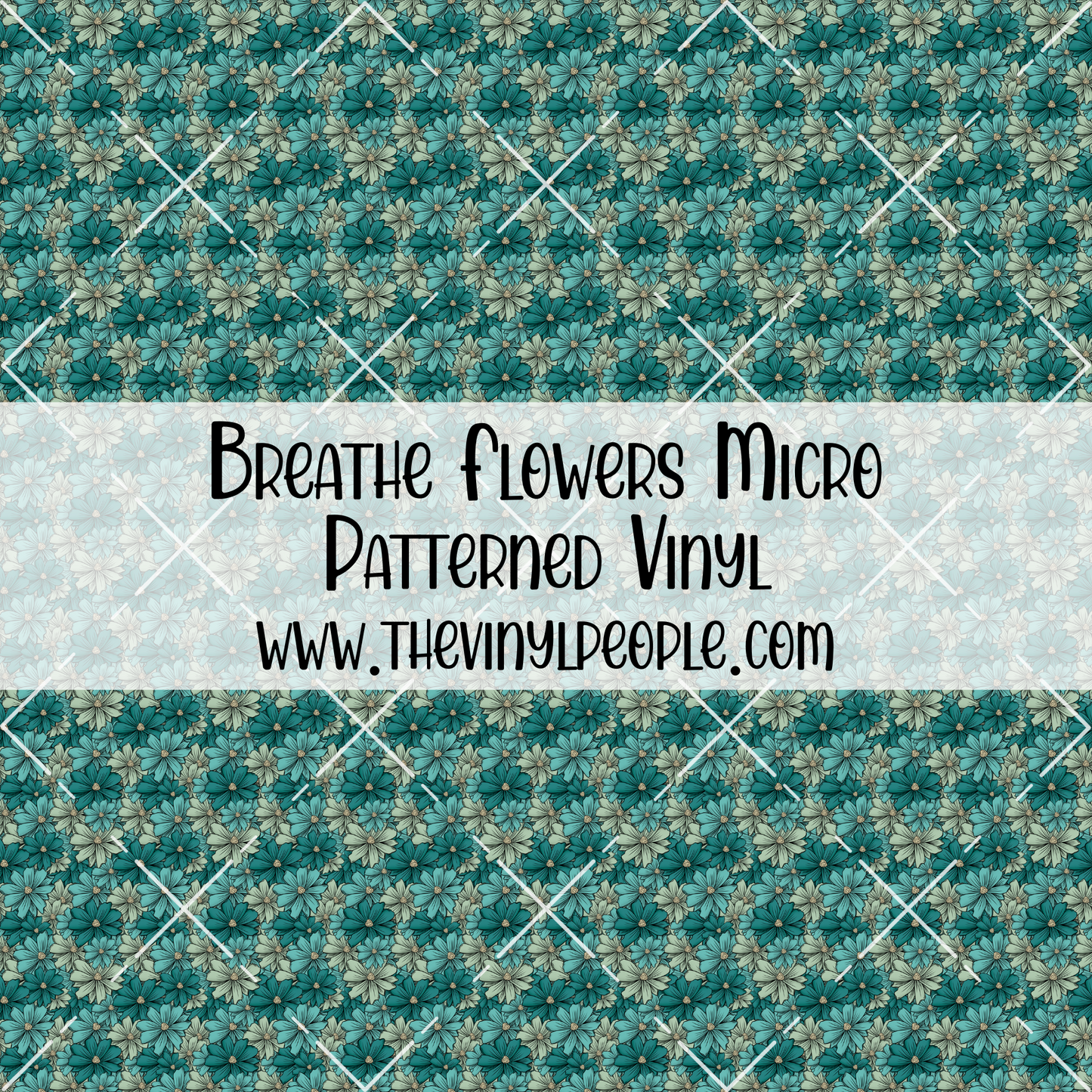 Breathe Flowers Patterned Vinyl