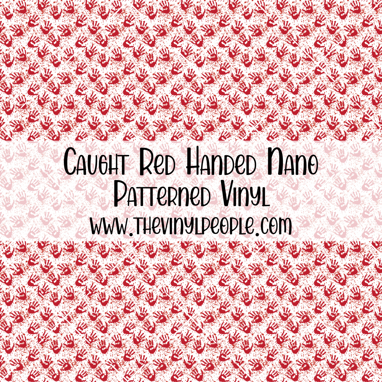 Caught Red Handed Patterned Vinyl