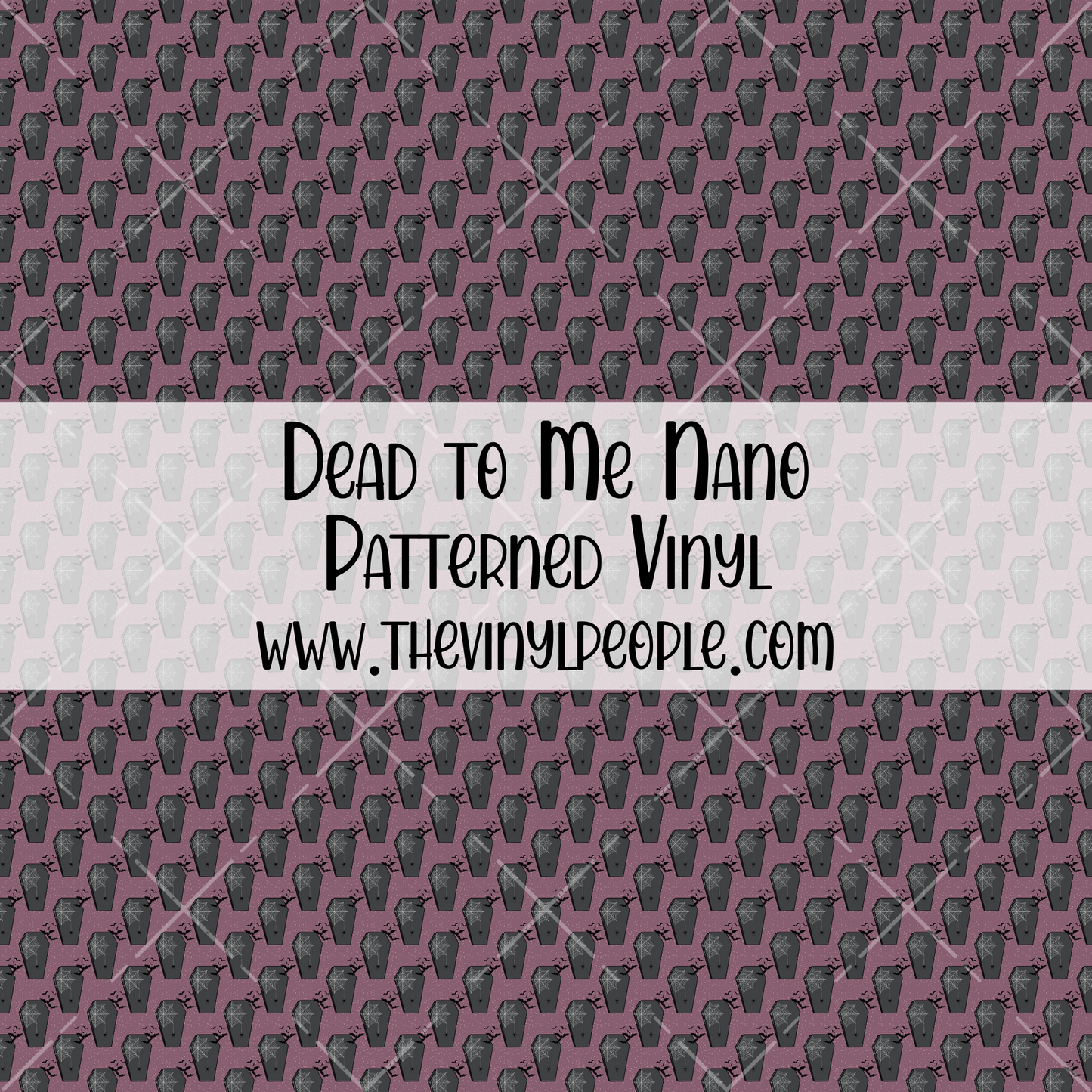 Dead to Me Patterned Vinyl