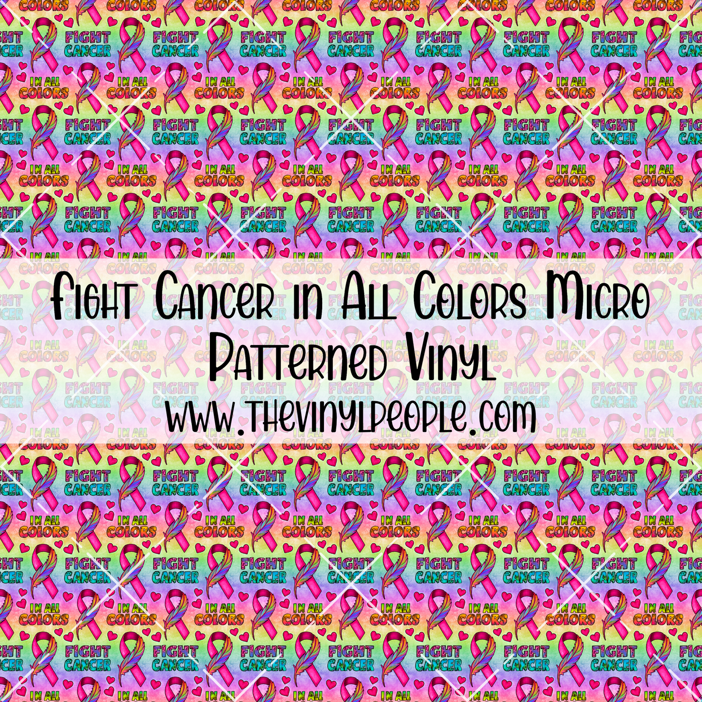 Fight Cancer in All Colors Patterned Vinyl