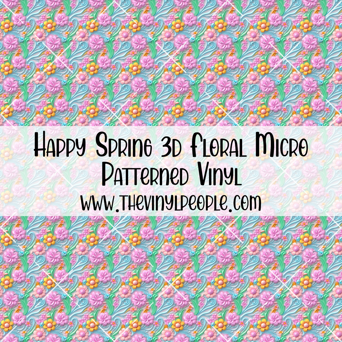 Happy Spring 3D Floral Patterned Vinyl