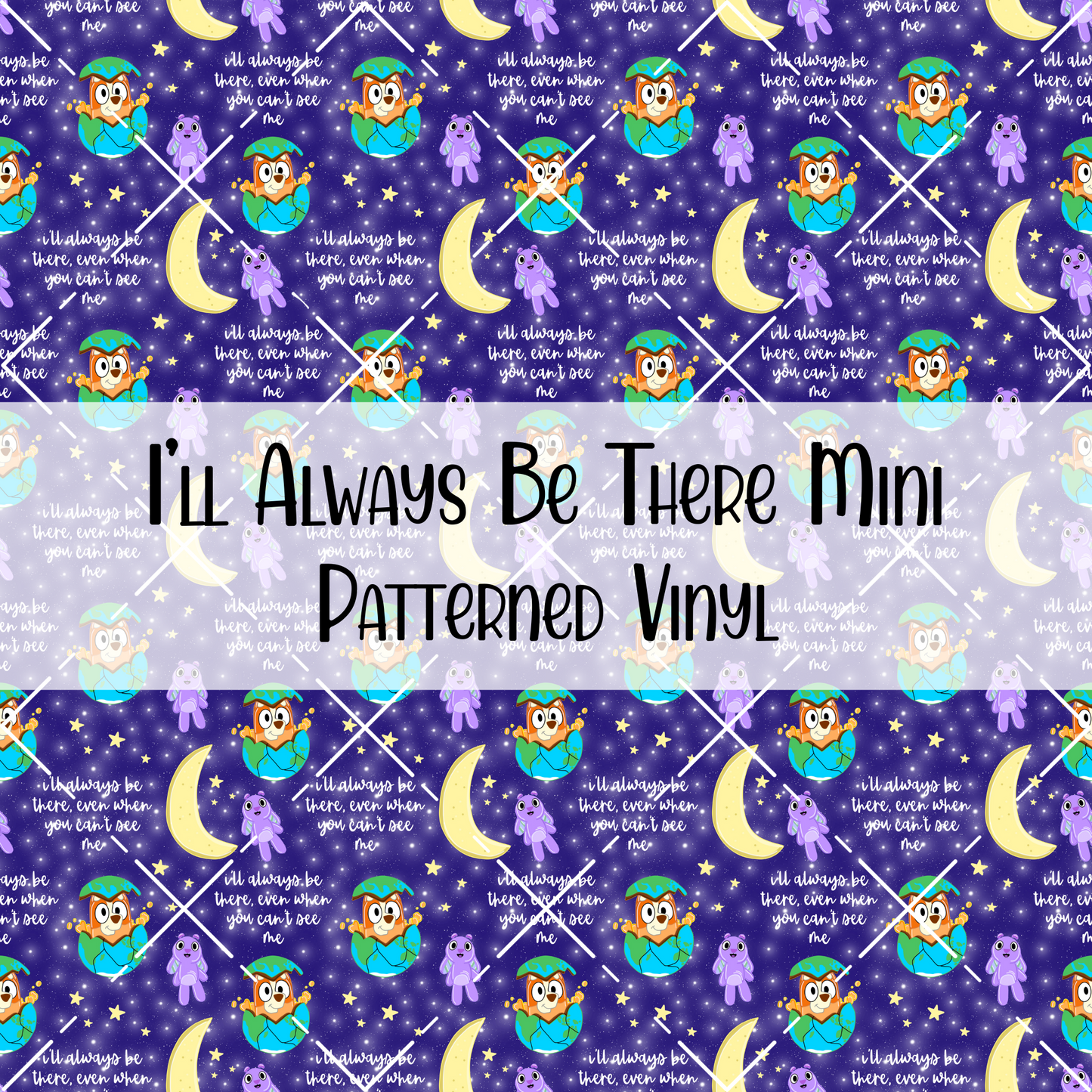 I'll Always Be There Patterned Vinyl