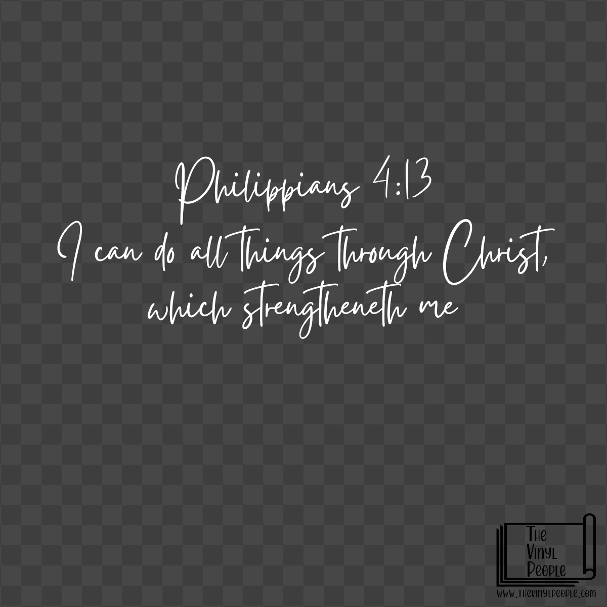 Custom Decal for Brittany - Philippians 4:13 (white)