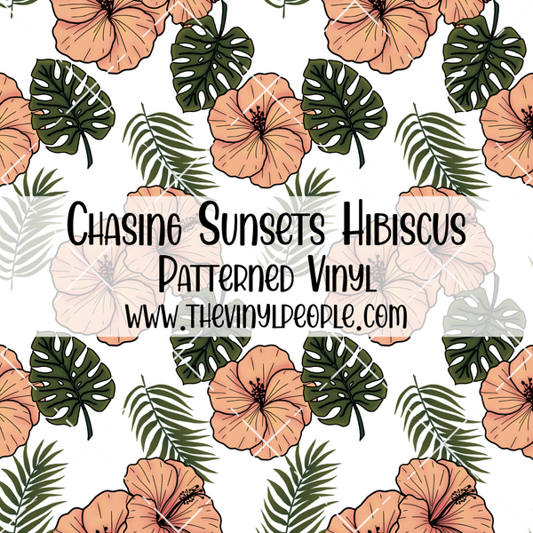 Chasing Sunsets Hibiscus Patterned Vinyl