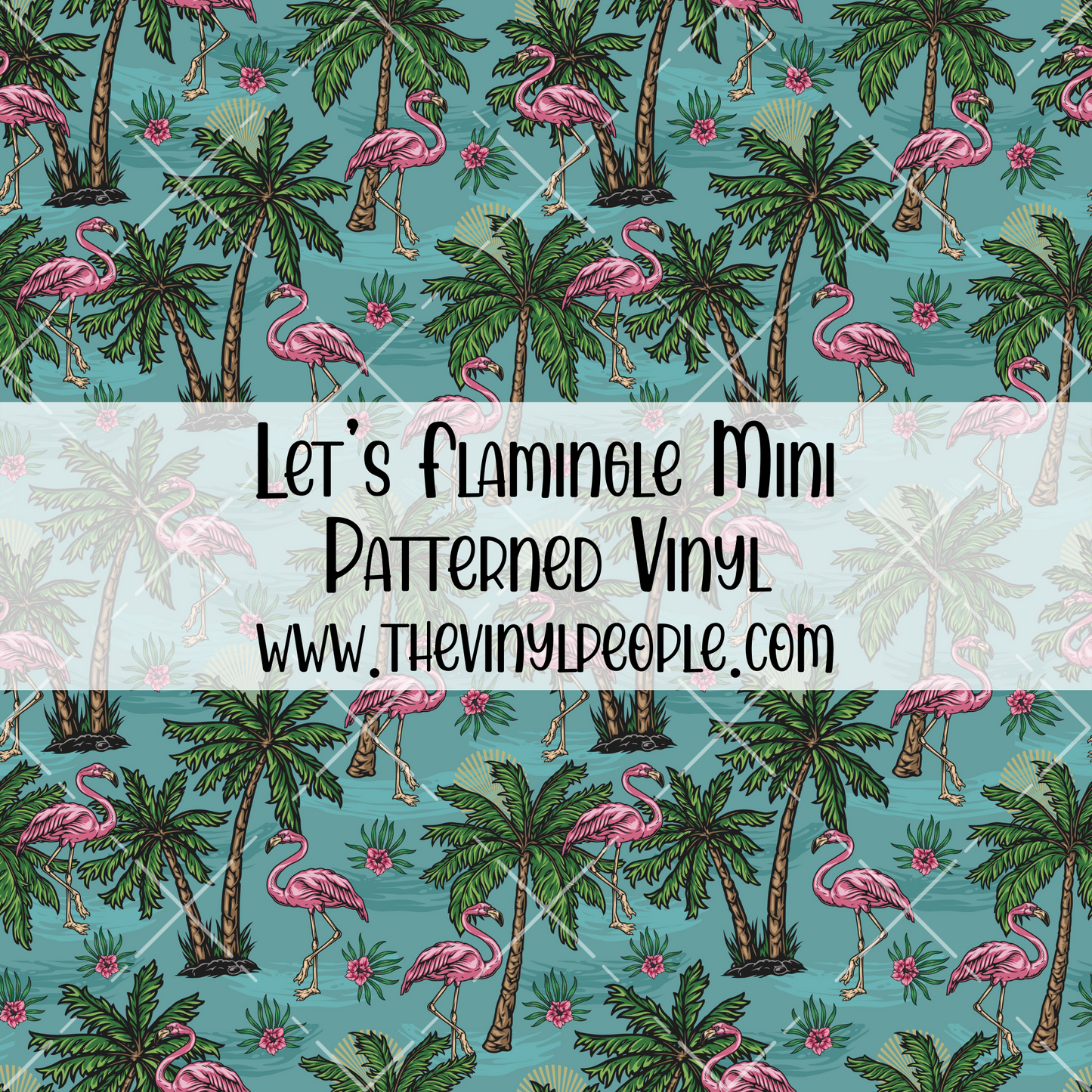 Let's Flamingle Patterned Vinyl