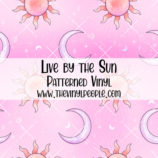Live by the Sun Patterned Vinyl