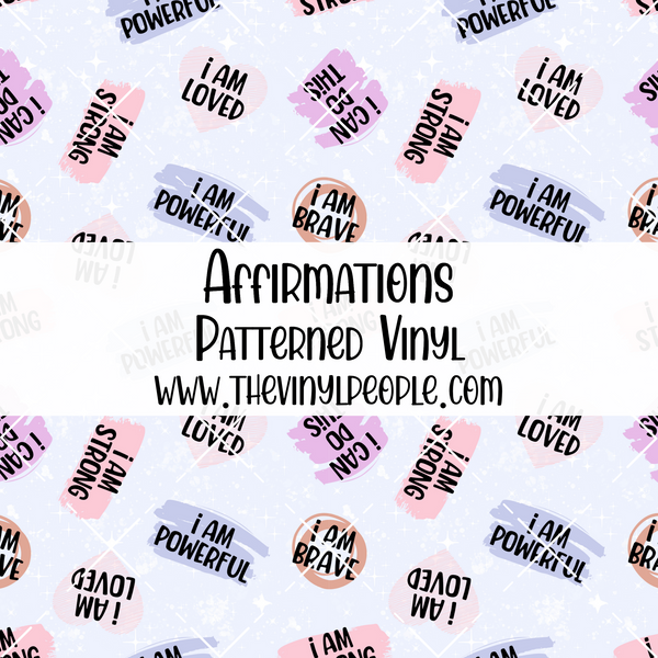 Affirmations Patterned Vinyl