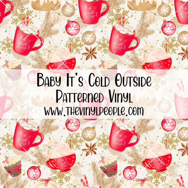 Baby It's Cold Outside Patterned Vinyl