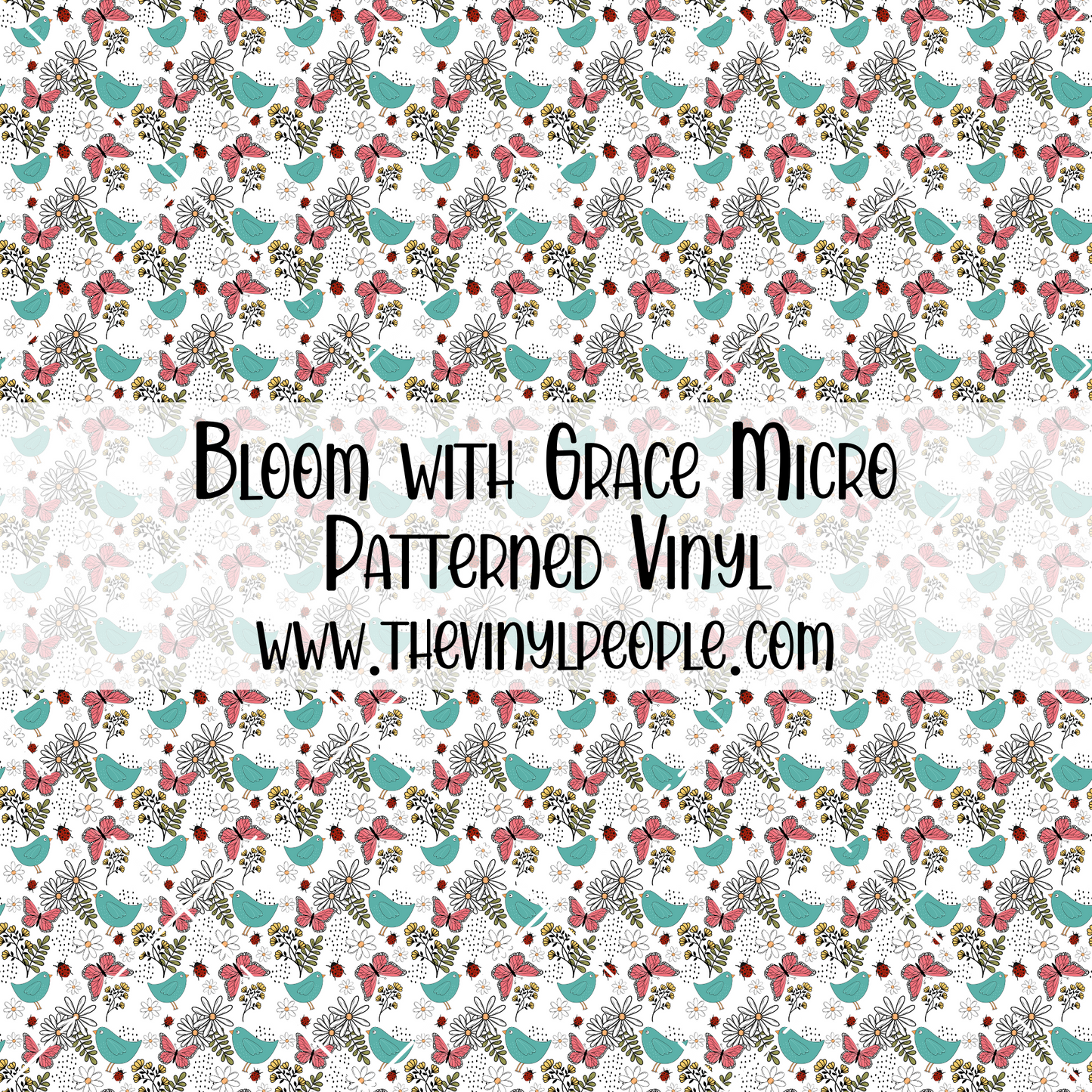 Bloom with Grace Patterned Vinyl