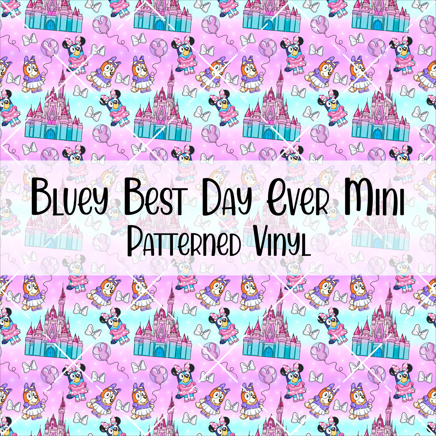 Bluey Best Day Ever Patterned Vinyl