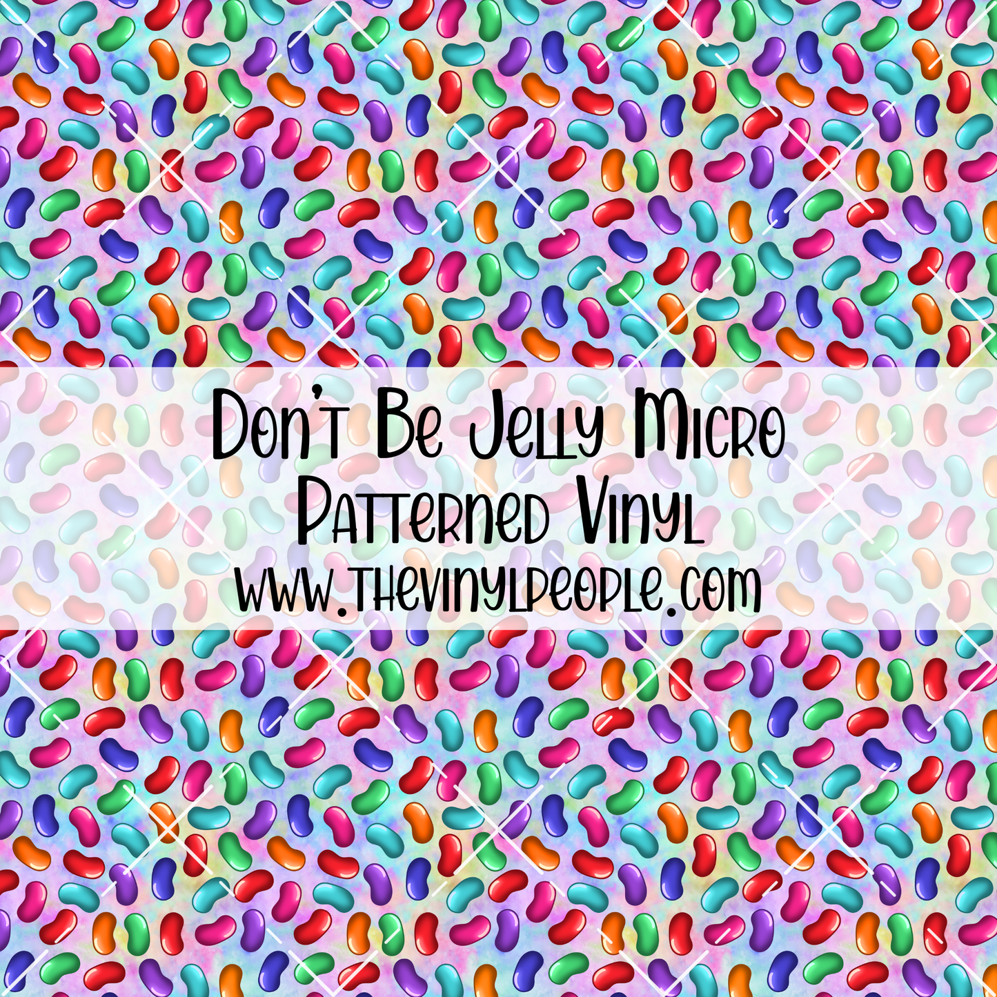 Don't Be Jelly Patterned Vinyl