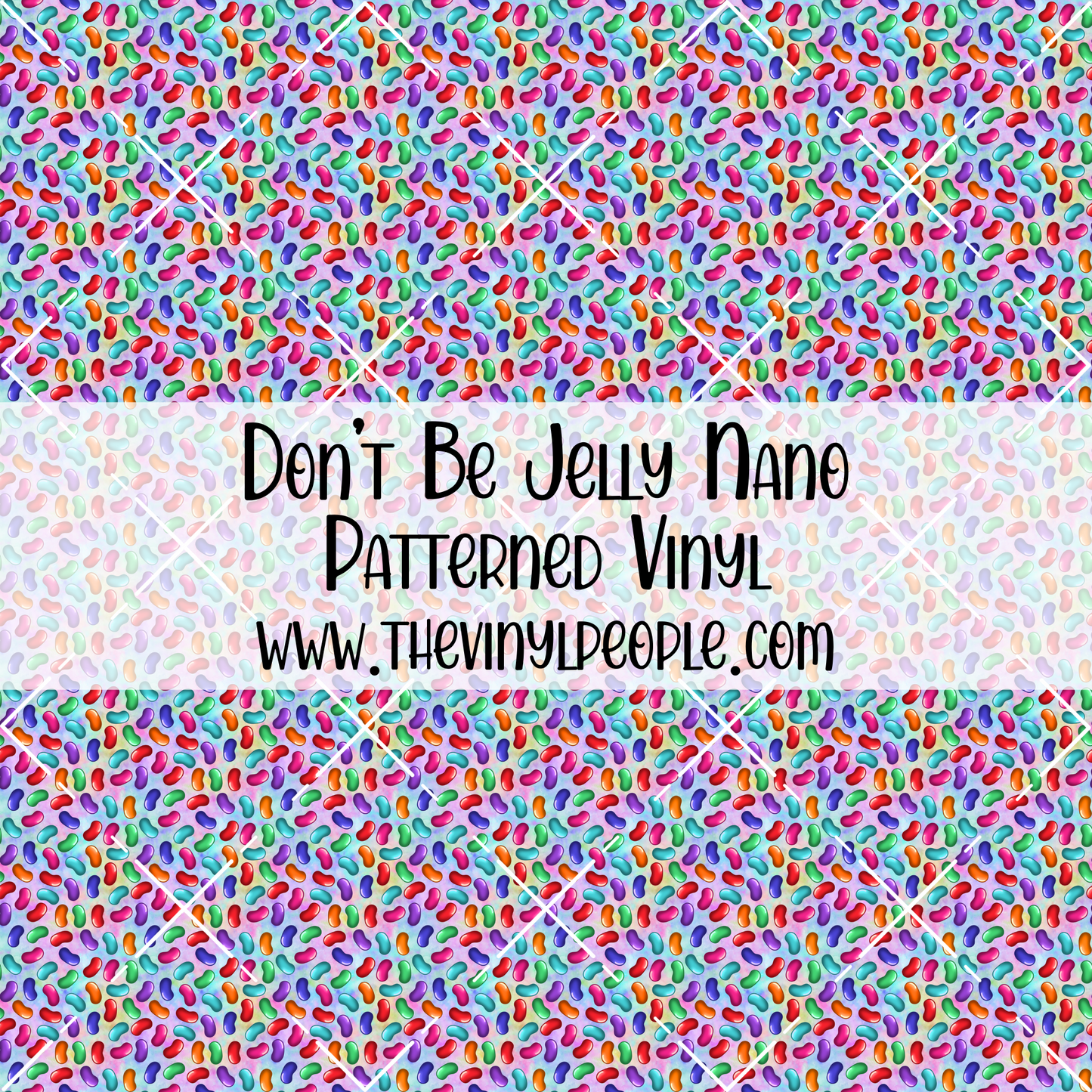 Don't Be Jelly Patterned Vinyl