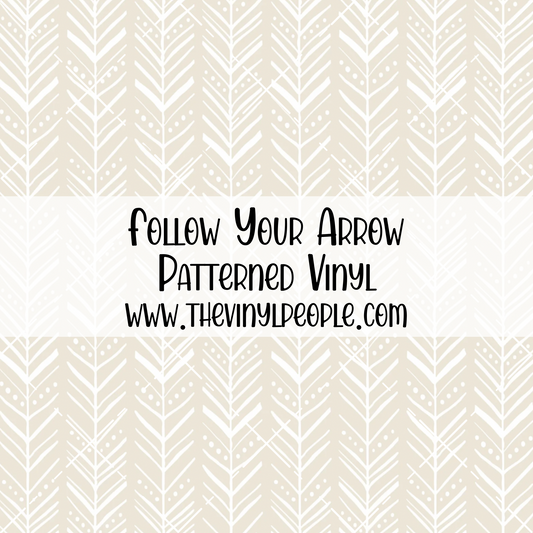 Follow Your Arrow Patterned Vinyl