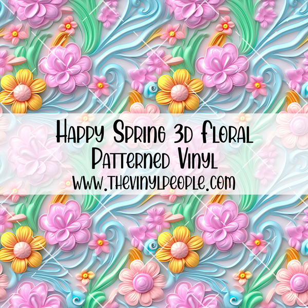 Happy Spring 3D Floral Patterned Vinyl – TheVinylPeople