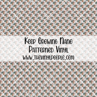 Keep Growing Patterned Vinyl