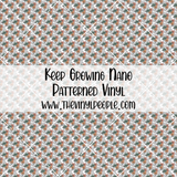Keep Growing Patterned Vinyl