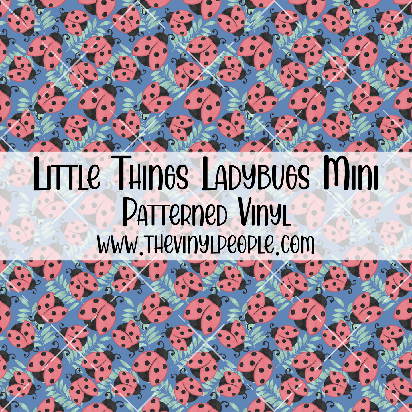 Little Things Ladybugs Patterned Vinyl