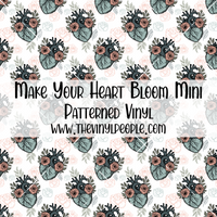 Make Your Heart Bloom Patterned Vinyl