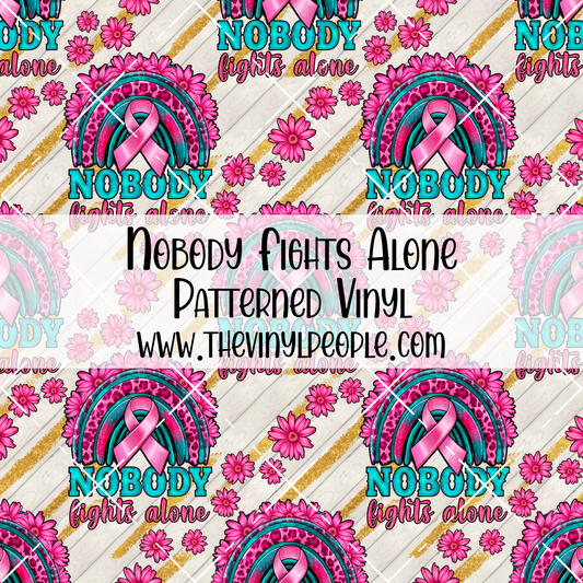 Nobody Fights Alone Patterned Vinyl