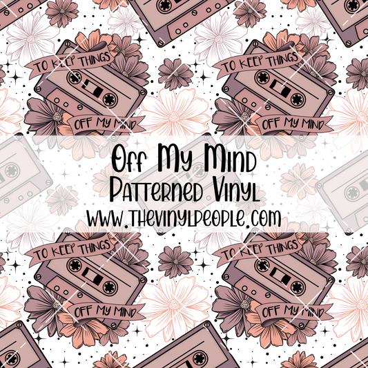 Off My Mind Patterned Vinyl