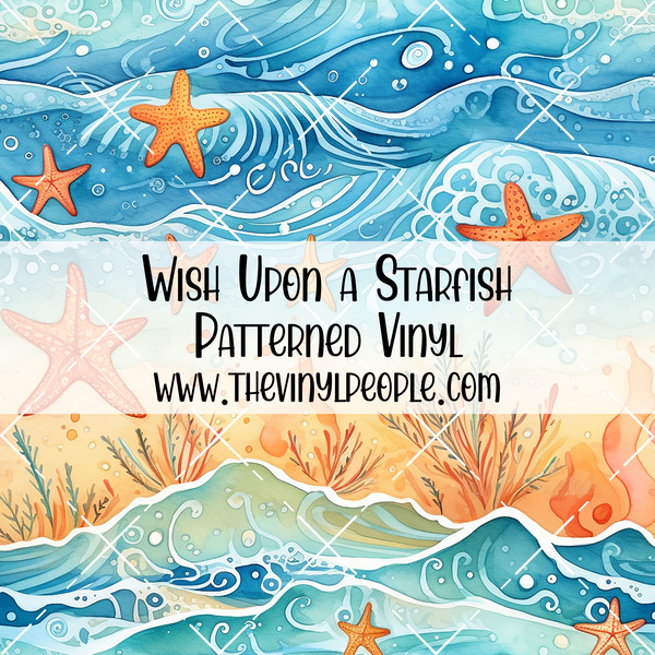 Wish Upon A Starfish Patterned Vinyl