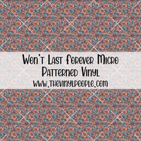 Won't Last Forever Patterned Vinyl