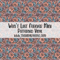 Won't Last Forever Patterned Vinyl