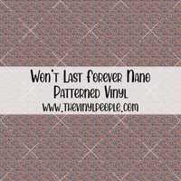 Won't Last Forever Patterned Vinyl