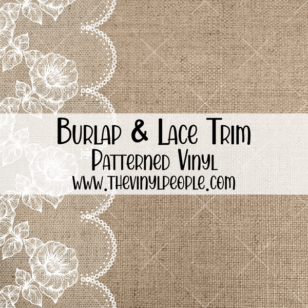 Burlap & Lace Trim Patterned Vinyl