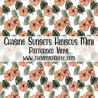 Chasing Sunsets Hibiscus Patterned Vinyl