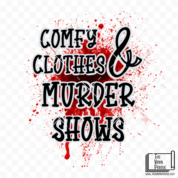 Comfy Clothes & Murder Shows Vinyl Decal