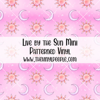 Live by the Sun Patterned Vinyl