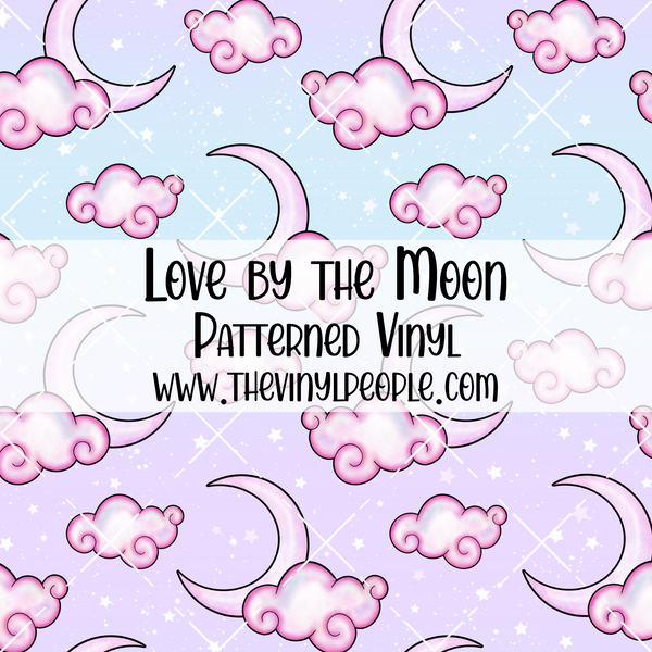 Love by the Moon Patterned Vinyl
