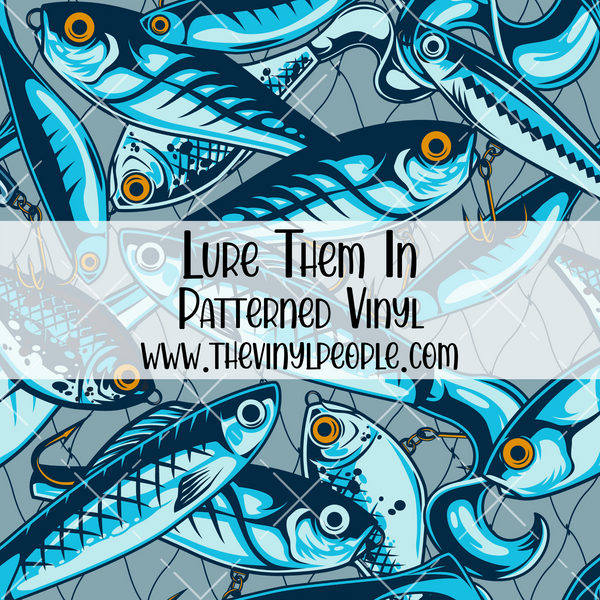 Lure Them In Patterned Vinyl